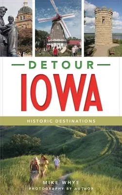 Obchádzka Iowy: Historické destinácie - Detour Iowa: Historic Destinations