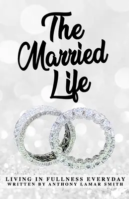 Ženatý L.I.F.E: Žiť v plnosti každý deň - The Married L.I.F.E: Living In Fullness Everyday