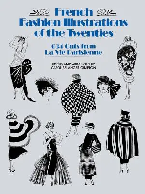 Francúzske módne ilustrácie dvadsiatych rokov: 634 výsekov z parížskej módy - French Fashion Illustrations of the Twenties: 634 Cuts from La Vie Parisienne