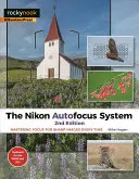 Systém automatického zaostrovania Nikon: Zaostrovanie pre vždy ostré snímky: návod na automatické zaostrovanie - The Nikon Autofocus System: Mastering Focus for Sharp Images Every Time