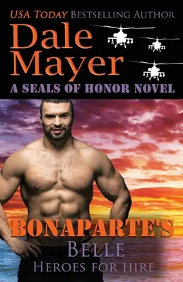 Bonapartova kráska: román zo sveta SEALs of Honor - Bonaparte's Belle: A SEALs of Honor World Novel
