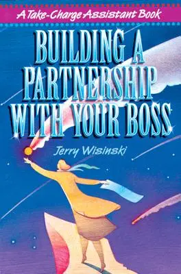 Budovanie partnerstva so šéfom - Building a Partnership with Your Boss