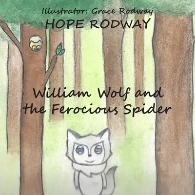 William Wolf a zúrivý pavúk - William Wolf and the Ferocious Spider