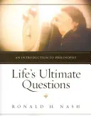 Najdôležitejšie otázky života: Úvod do filozofie - Life's Ultimate Questions: An Introduction to Philosophy