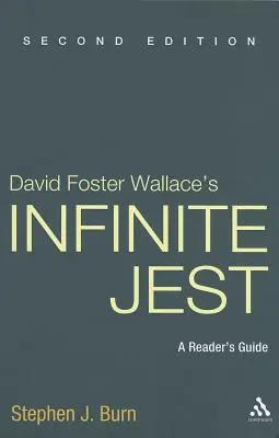 David Foster Wallace's Infinite Jest, druhé vydanie: Čitateľská príručka - David Foster Wallace's Infinite Jest, Second Edition: A Reader's Guide