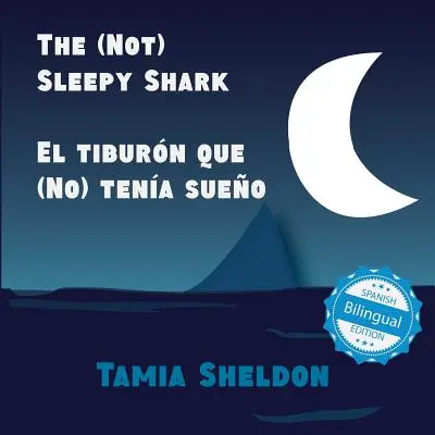 The (Not) Sleepy Shark / El Tiburn Que (No) Tena Sueo