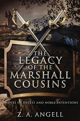 Odkaz bratrancov Marshallovcov: A Novel of Deceit and Noble Intentions (Román o podvode a šľachetných úmysloch) - The Legacy of the Marshall Cousins: A Novel of Deceit and Noble Intentions