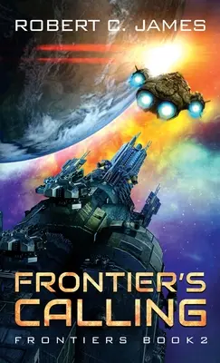 Volanie hranice: Dobrodružstvo vesmírnej opery - Frontier's Calling: A Space Opera Adventure