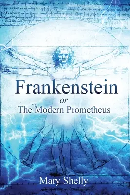 Frankenstein alebo moderný Prometeus (s poznámkami) - Frankenstein or the Modern Prometheus (Annotated)