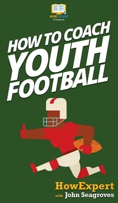Ako trénovať mládežnícky futbal - How To Coach Youth Football