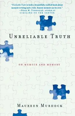 Nespoľahlivá pravda: O memoároch a pamäti - Unreliable Truth: On Memoir and Memory
