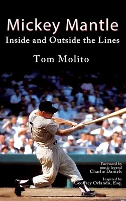 Mickey Mantle: Vnútri a mimo línie - Mickey Mantle: Inside and Outside the Lines