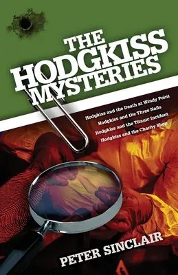 Hodgkissove záhady: Hodgkiss a smrť vo Windy Point a iné príbehy - The Hodgkiss Mysteries: Hodgkiss and the Death at Windy Point and Other Stories