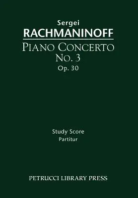 Klavírny koncert č. 3 op. 30: Partitúra na štúdium - Piano Concerto No.3, Op.30: Study score