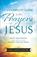 Kompletný sprievodca Ježišovými modlitbami - Complete Guide to the Prayers of Jesus