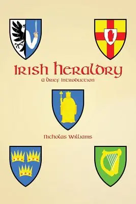 Írska heraldika: Krátky úvod - Irish Heraldry: A Brief Introduction