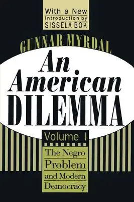 Americká dilema: černošský problém a moderná demokracia, 1. diel - An American Dilemma: The Negro Problem and Modern Democracy, Volume 1