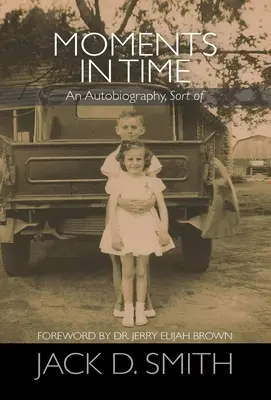 Momenty v čase - autobiografia, tak trochu - Moments in Time - An Autobiography, Sort of