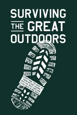 Ako prežiť v prírode: Všetko, čo potrebujete vedieť, než sa vydáte do divočiny (a ako sa vrátiť v jednom kuse) - Surviving the Great Outdoors: Everything You Need to Know Before Heading Into the Wild (and How to Get Back in One Piece)