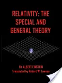 Relativita: Špeciálna a všeobecná teória - Relativity: The Special and the General Theory