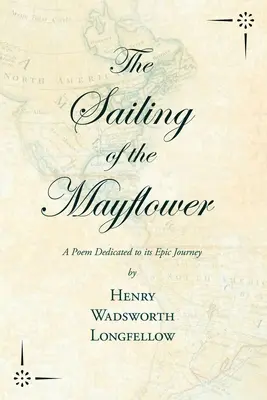Plavba lode Mayflower - báseň venovaná jej epickej ceste - The Sailing of the Mayflower - A Poem Dedicated to its Epic Journey