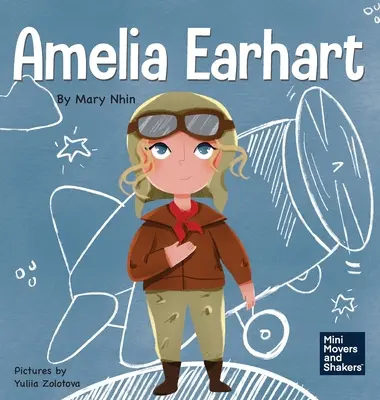 Amelia Earhartová: Detská kniha o lietaní napriek všetkým prekážkam - Amelia Earhart: A Kid's Book About Flying Against All Odds