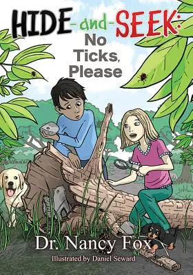 Skrývať a hľadať: Žiadne kliešte, prosím - Hide and Seek: No Ticks, Please