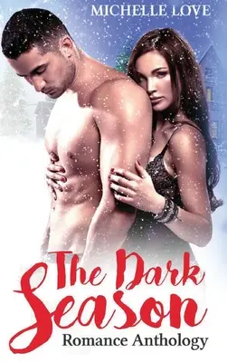 Temné obdobie: Romantická antológia - The Dark Season: Romance Anthology