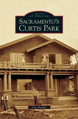 Curtisov park v Sacramente - Sacramento's Curtis Park