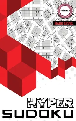 Hyper Sudoku: 400 sudoku na ťažkej úrovni, Sudoku ťažké knihy s hádankami, ťažké sudoku knihy pre dospelých, 2. diel - Hyper Sudoku: 400 Hard Level Sudoku, Sudoku Hard Puzzle Books, Hard Sudoku Books for Adults, Volume 2
