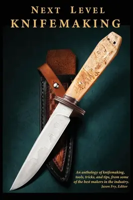 Ďalšia úroveň výroby nožov - Next Level Knifemaking