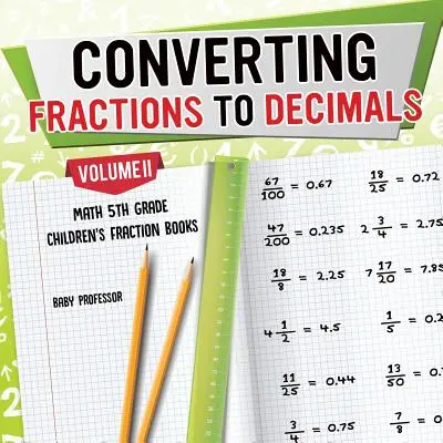 Prevod zlomkov na desatinné čísla II. diel - Matematika 5. ročník - detské knihy o zlomkoch - Converting Fractions to Decimals Volume II - Math 5th Grade - Children's Fraction Books