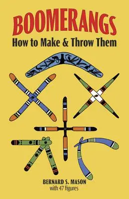 Bumerangy: Ako ich vyrábať a hádzať - Boomerangs: How to Make and Throw Them