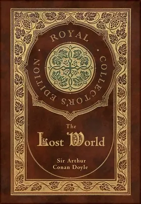 Stratený svet (Kráľovské zberateľské vydanie) (tvrdá laminovaná väzba s obalom) - The Lost World (Royal Collector's Edition) (Case Laminate Hardcover with Jacket)
