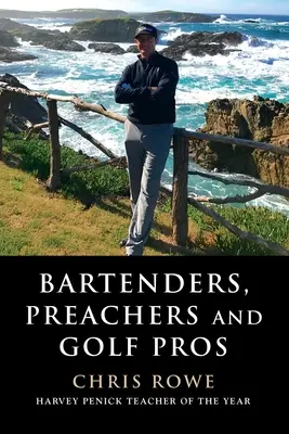 Barmani, kazatelia a golfoví profesionáli - Bartenders, Preachers and Golf Pros