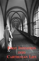 Prvé zasvätenie do kartuziánskeho života - First Initiation Into Carthusian Life