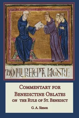 Komentár pre benediktínskych oblátov: Benedikta - Commentary for Benedictine Oblates: On the Rule of St. Benedict