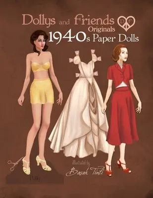 Papierové bábiky Dollys and Friends Originals 1940s: Kolekcia papierových bábik v štýle štyridsiatych rokov: Vintage Fashion Dress Up - Dollys and Friends Originals 1940s Paper Dolls: Forties Vintage Fashion Dress Up Paper Doll Collection
