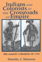 Indiáni a kolonisti na križovatke impéria - Indians and Colonists at the Crossroads of Empire
