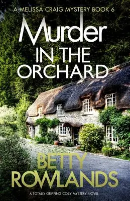 Vražda v sade: Úplne napínavý útulný mysteriózny román - Murder in the Orchard: A Totally Gripping Cozy Mystery Novel