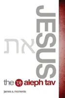 Ježiš Alef Tav - Jesus the Aleph Tav