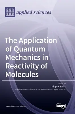 Uplatnenie kvantovej mechaniky v reaktivite molekúl - The Application of Quantum Mechanics in Reactivity of Molecules