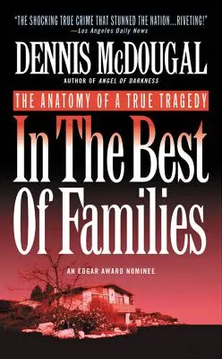V najlepších rodinách: Anatómia skutočnej tragédie - In the Best of Families: The Anatomy of a True Tragedy