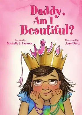 Tati, som krásna? - Daddy, Am I Beautiful?