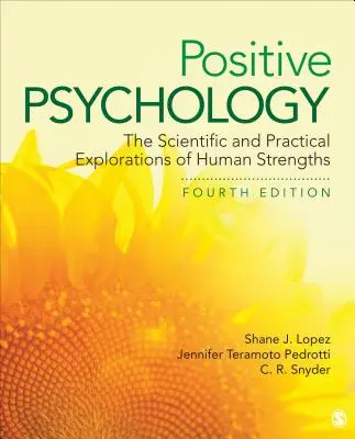 Pozitívna psychológia: Vedecké a praktické skúmanie silných stránok človeka - Positive Psychology: The Scientific and Practical Explorations of Human Strengths