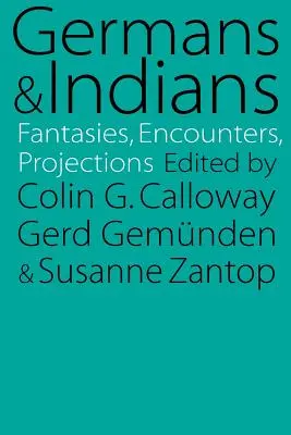 Nemci a Indiáni: Indiáni v Európe: fantázie, stretnutia, projekcie - Germans and Indians: Fantasies, Encounters, Projections