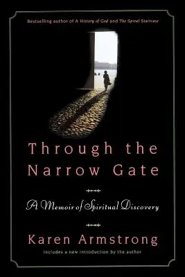 Cez úzku bránu: Spomienky na duchovné objavovanie - Through the Narrow Gate: A Memoir of Spiritual Discovery