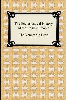 Cirkevné dejiny anglického národa - The Ecclesiastical History of the English People