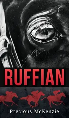 Ruffian: Najväčšia plnokrvná kobyla - Ruffian: The Greatest Thoroughbred Filly