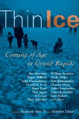 Tenký ľad: Dospelosť v Grand Rapids - Thin Ice: Coming of Age in Grand Rapids